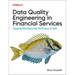 Data Quality Engineering in Financial Services: Applying Manufacturing Techniques to Data