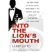 Into the Lion's Mouth: The True Story of Dusko Popov: World War II Spy, Patriot, and the Real-Life Inspiration for James Bond