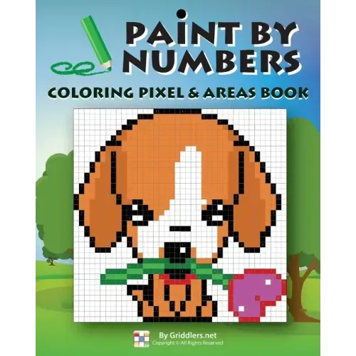 Paint by Numbers: Coloring Pixel & Areas Book