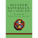 Succeed Naturally, the I Ching Way: Unraveling the Wisdom of Natural Laws