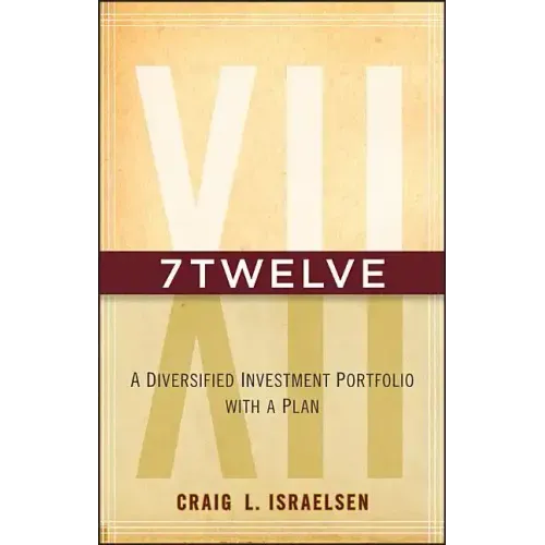 7twelve: A Diversified Investment Portfolio with a Plan
