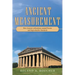 Ancient Measurement: How Ancient Civilizations Created Precise and Reproducible Standards