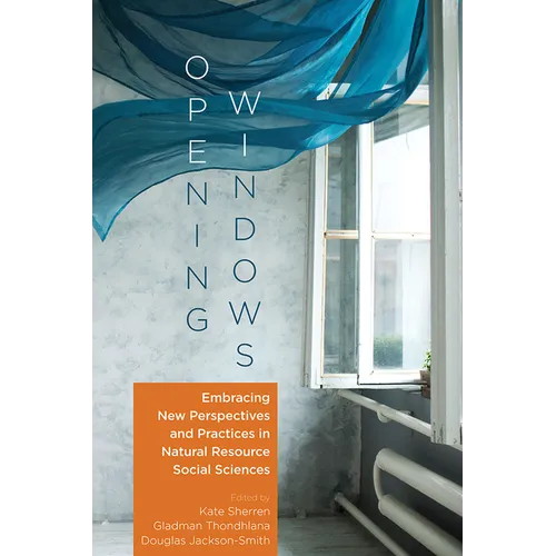 Opening Windows: Embracing New Perspectives and Practices in Natural Resource Social Sciences