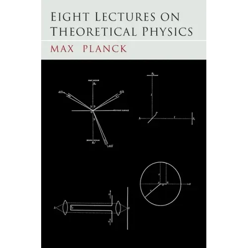 Eight Lectures on Theoretical Physics