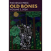 Old Bones: Year Two