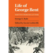 Life of George Bent: Written from His Letters