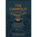 The Campout Cookbook: Inspired Recipes for Cooking Around the Fire and Under the Stars