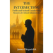 The Intersection of Faith and School Leadership: Memoirs of a School Administrator