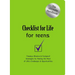 A Checklist for Life for Teens: Timeless Wisdom and Foolproof Strategies for Making the Most of Life's Challenges and Opportunities