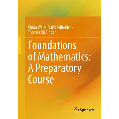 Foundations of Mathematics: A Preparatory Course