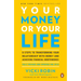 Your Money or Your Life: 9 Steps to Transforming Your Relationship with Money and Achieving Financial Independence: Fully Revised and Updated for 2018