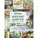 Stop Making Cancer: A Raw Vegan Recipe Book