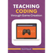 Teaching Coding Through Game Creation