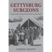 Gettysburg Surgeons: Facing a Common Enemy in the Civil War's Deadliest Battle