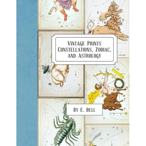 Vintage Prints: Constellations, Zodiac, and Astrology