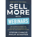Sell More With Webinars: The Ultimate Playbook for Exploding Your Business and Automating Your Marketing Success