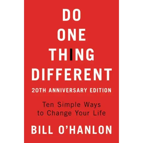 Do One Thing Different, 20th Anniversary Edition: Ten Simple Ways to Change Your Life