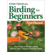 Stan Tekiela's Birding for Beginners: Northeast: Your Guide to Feeders, Food, and the Most Common Backyard Birds
