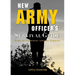 New Army Officer's Survival Guide: Cadet to Commission through Command