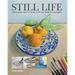 Still Life: Techniques and Tutorials for the Complete Beginner