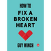 How to Fix a Broken Heart