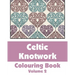 Celtic Knotwork Coloring Book (Volume 2)