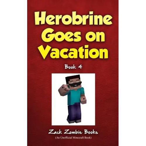 Herobrine Goes on Vacation