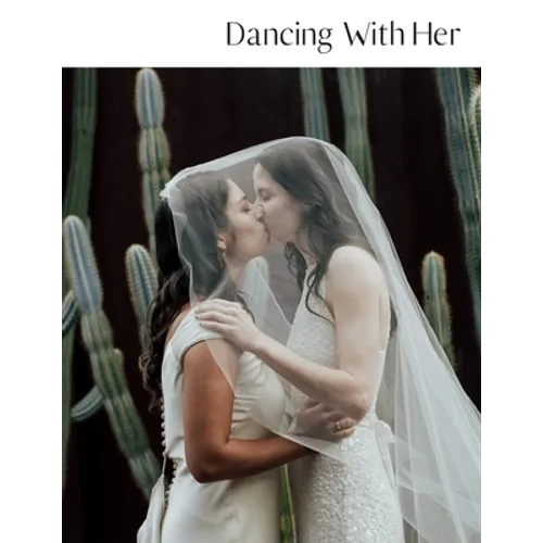 Dancing With Her: Volume Seven