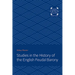 Studies in the History of the English Feudal Barony