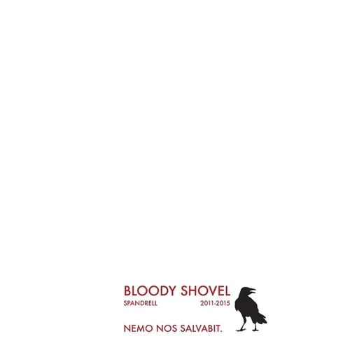 Bloody Shovel 1: 2011-2015