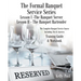 The Formal Banquet Service Series: Lesson I-The Banquet Server - Lesson II-The Banquet Bartender