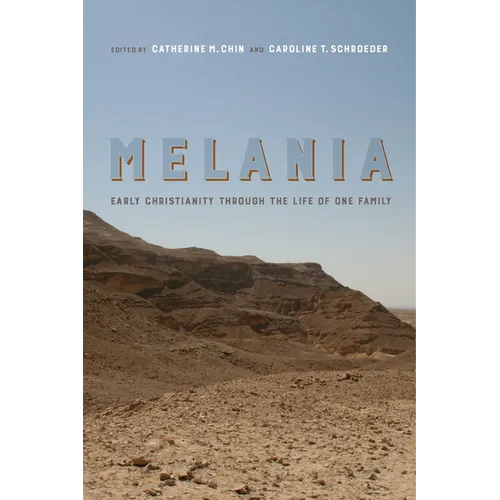 Melania: Early Christianity Through the Life of One Family Volume 3