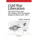 Cold War Liberation: The Soviet Union and the Collapse of the Portuguese Empire in Africa, 1961-1975