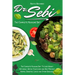 Dr. Sebi: The Complete Alkaline Diet To Lose Weight Naturally, Detox Your Liver and Help Prevent Herpes, Diabetes, Lupus and Other Diseases