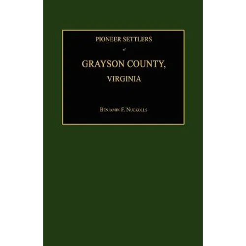 Pioneer Settlers of Grayson County, Virginia