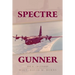 Spectre Gunner: The AC-130 Gunship