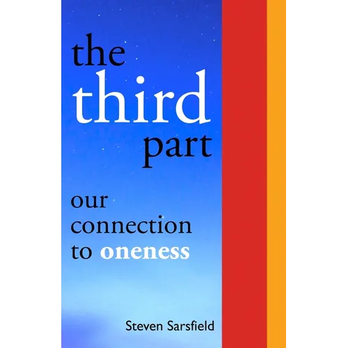 The Third Part: Our Connection to Oneness