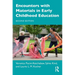 Encounters with Materials in Early Childhood Education