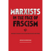 Marxists in the Face of Fascism: Writings by Marxists on Fascism from the Inter-War Period