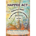 H.A.P.P.E.E A.C.T.: Evolve in 3 Steps! To a Life of Superconscious Contentment, Optimal Well-Being, & Inner Peace.
