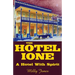 The Hotel Ione - A Hotel With Spirit