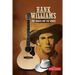Hank Williams: The Singer and the Songs