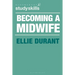 Becoming a Midwife: A Student Guide