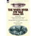 The White River Ute War Colorado, 1879: The Ute War: A History of the White River Massacre by Thomas F. Dawson and F. J. V. Skiff, Besieged by the Ute