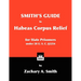 Smith's Guide to Habeas Corpus Relief for State Prisoners Under 28 U. S. C. §2254