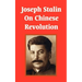 Joseph Stalin On Chinese Revolution
