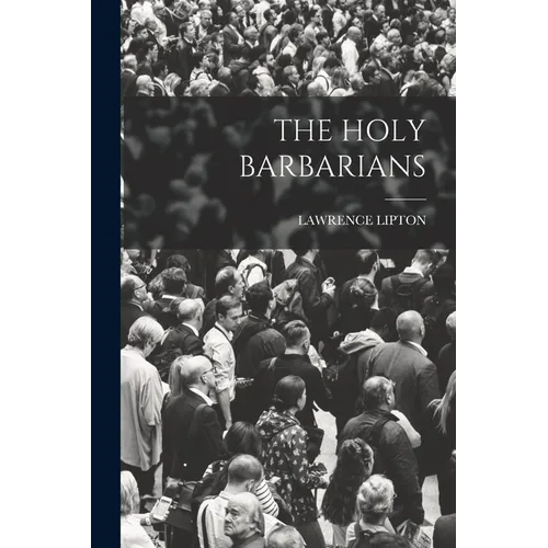 The Holy Barbarians
