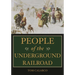 People of the Underground Railroad: A Biographical Dictionary