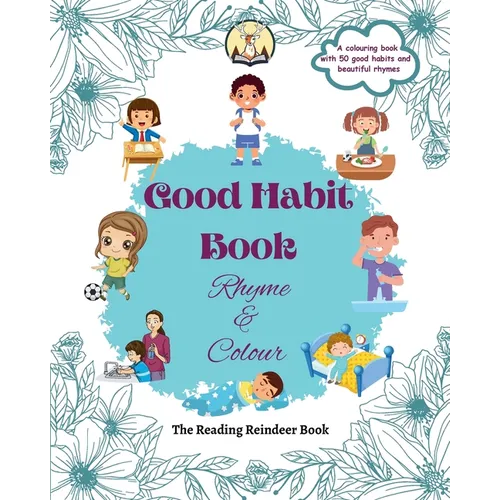 Good Habit Book: Rhyme & Colour (Good Habit Book for Kids) - Build Positive Habits Today for a Brighter Tomorrow