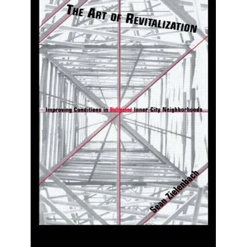 The Art of Revitalization: Improving Conditions in Distressed Inner-City Neighborhoods
